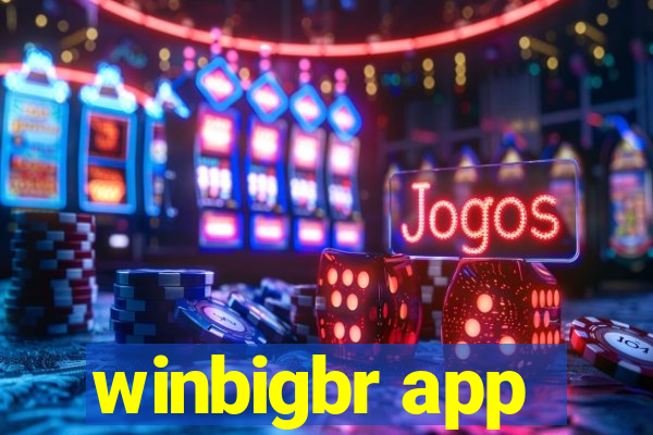 winbigbr app