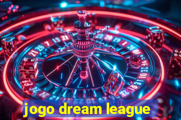 jogo dream league