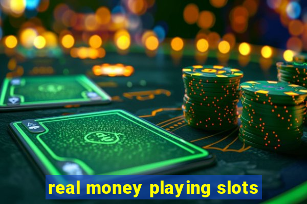 real money playing slots