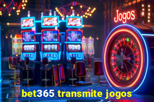 bet365 transmite jogos