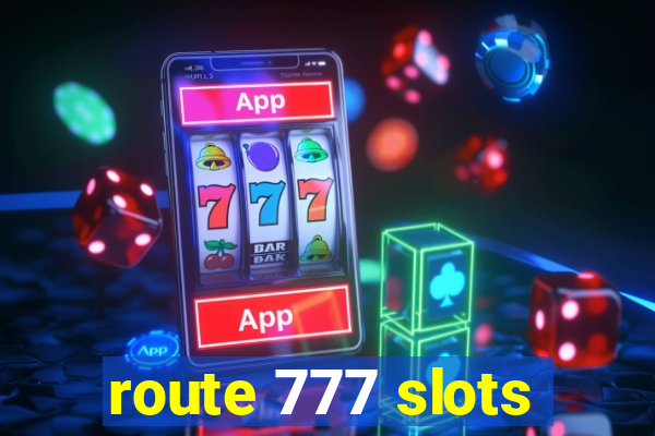 route 777 slots