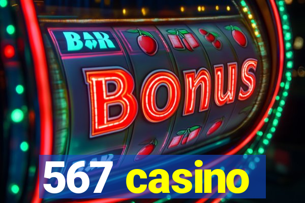 567 casino