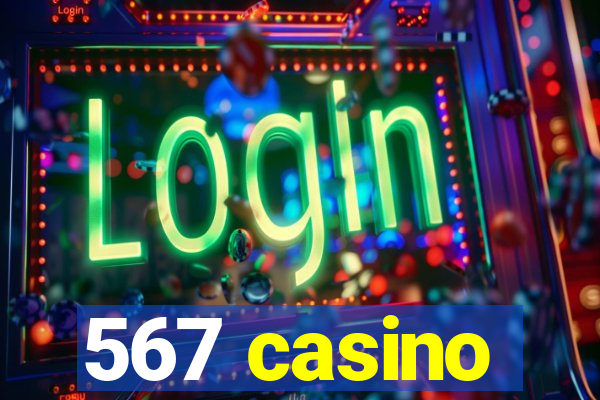 567 casino