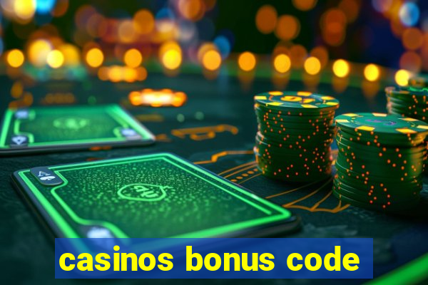 casinos bonus code