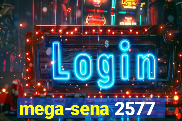 mega-sena 2577