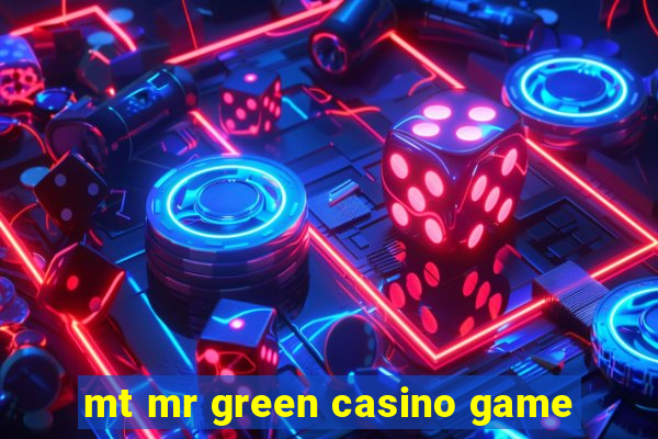 mt mr green casino game