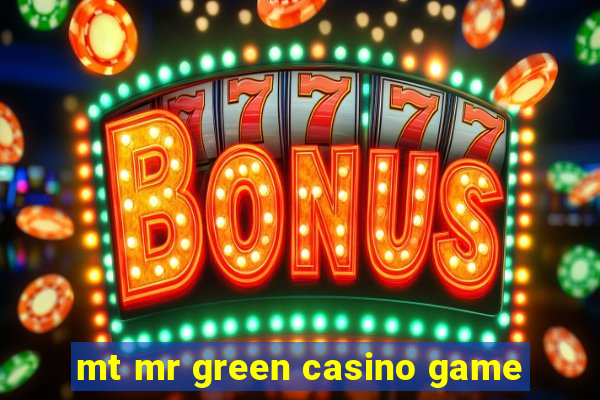 mt mr green casino game