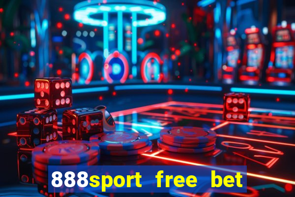 888sport free bet no deposit bonus