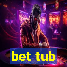 bet tub