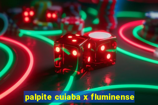 palpite cuiaba x fluminense