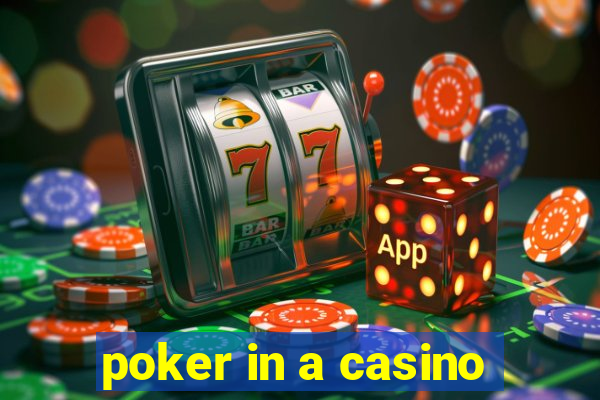 poker in a casino