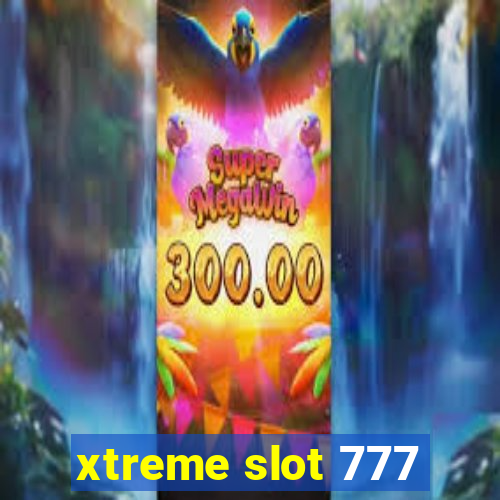 xtreme slot 777