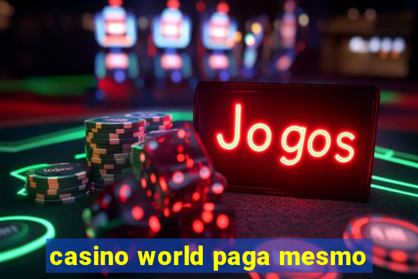 casino world paga mesmo