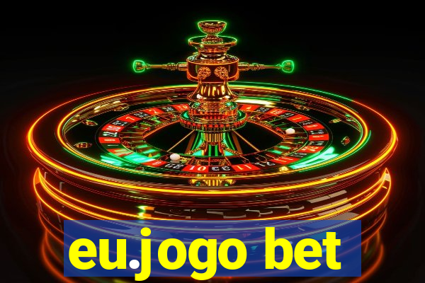 eu.jogo bet