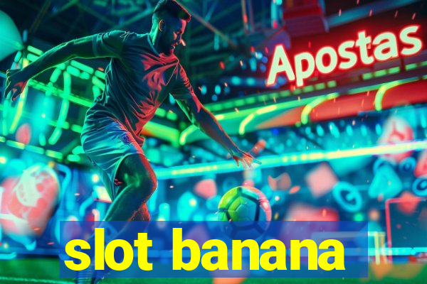 slot banana