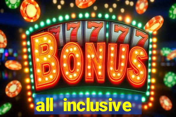 all inclusive casino resort