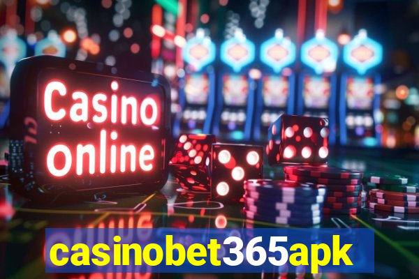 casinobet365apk