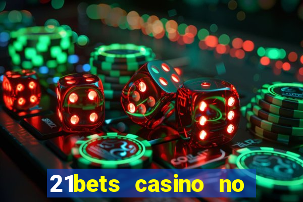 21bets casino no deposit bonus