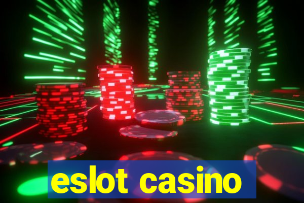 eslot casino