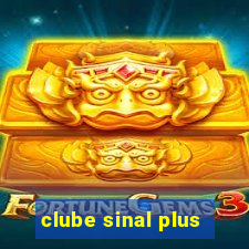 clube sinal plus