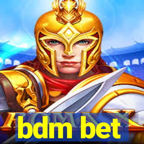 bdm bet