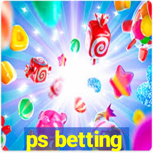 ps betting