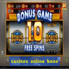 casinos online bono sin deposito