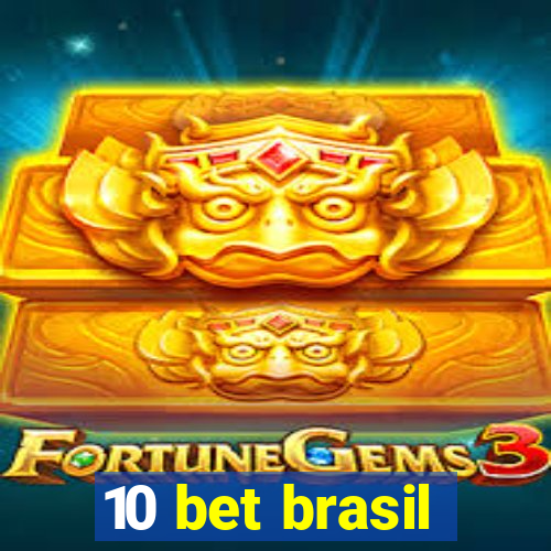 10 bet brasil