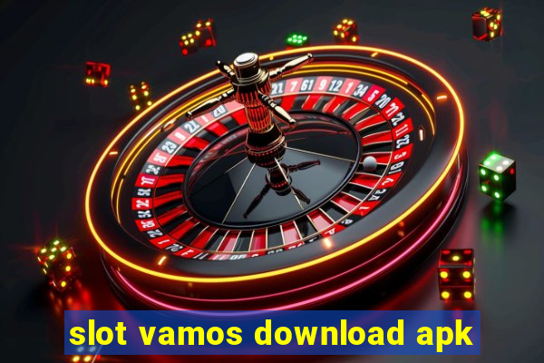 slot vamos download apk