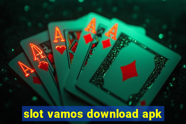 slot vamos download apk