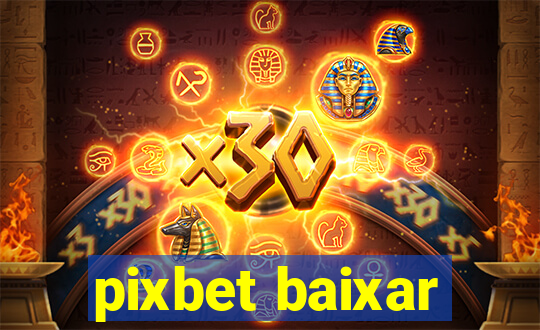 pixbet baixar