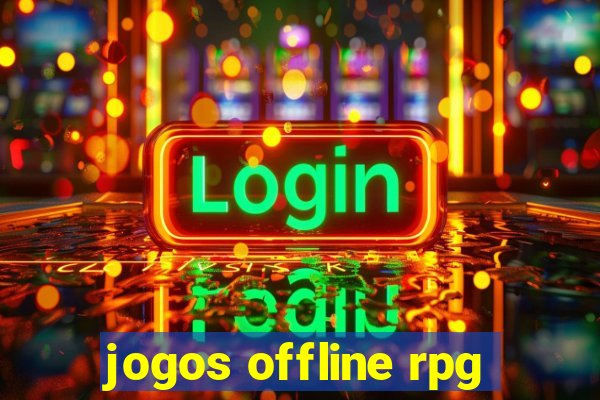 jogos offline rpg