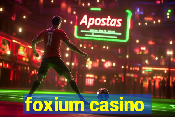 foxium casino