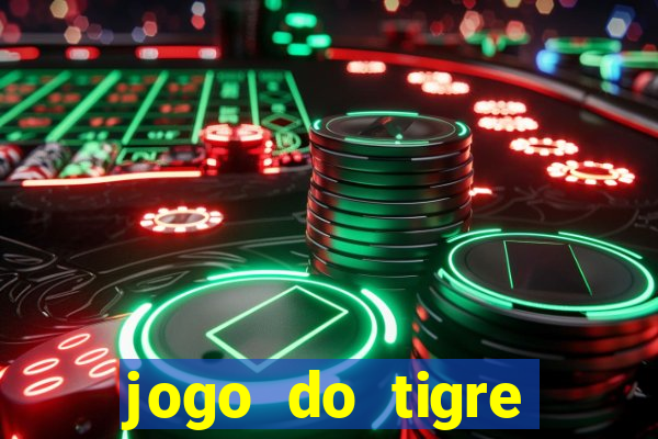 jogo do tigre plataforma chinesa