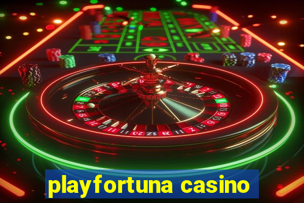 playfortuna casino