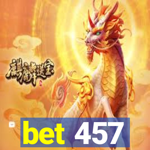 bet 457