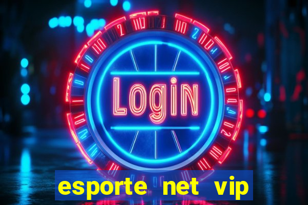 esporte net vip bet apostas