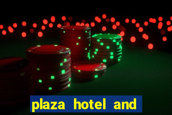 plaza hotel and casino las vegas hotels