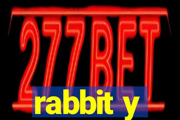 rabbit y