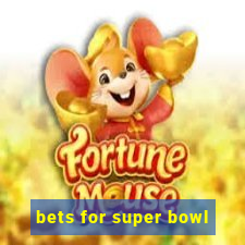 bets for super bowl