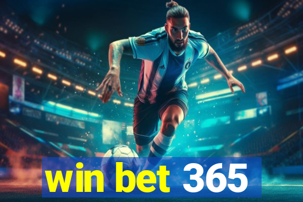 win bet 365