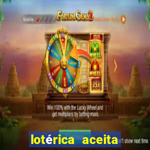 lotérica aceita pix para jogos