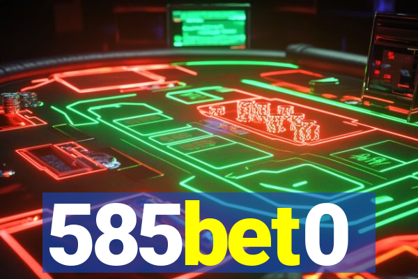 585bet0