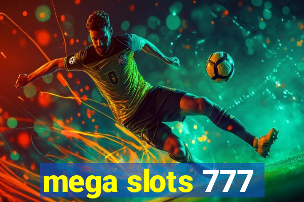 mega slots 777