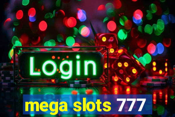 mega slots 777