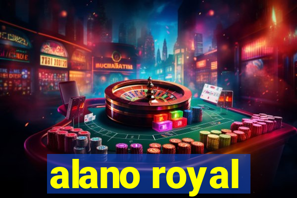 alano royal