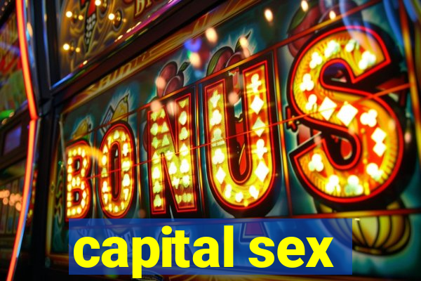 capital sex