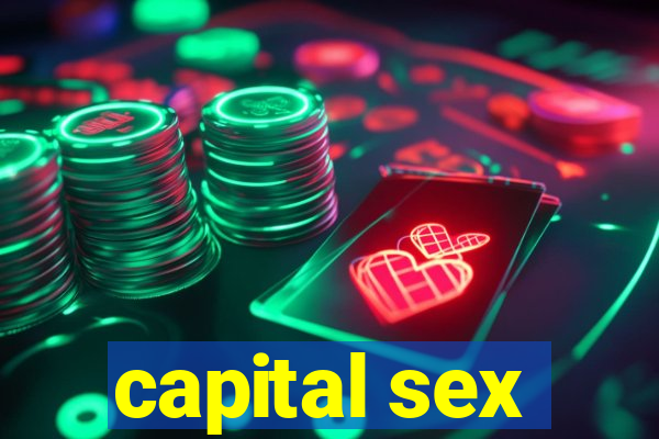 capital sex