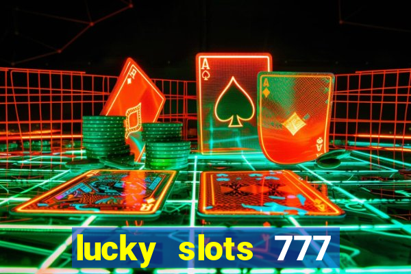 lucky slots 777 pagcorp casino