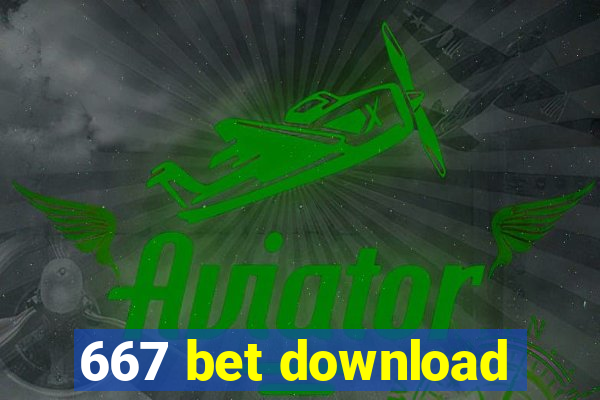 667 bet download